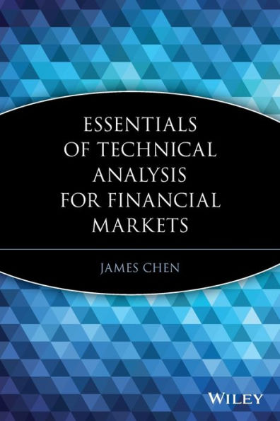 Essentials of Technical Analysis for Financial Markets