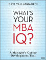 What's Your MBA IQ?: A Manager's Career Development Tool