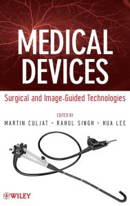 Medical Devices: Surgical and Image-Guided Technologies / Edition 1