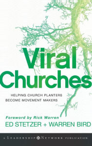 Title: Viral Churches: Helping Church Planters Become Movement Makers, Author: Ed Stetzer
