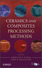 Ceramics and Composites Processing Methods / Edition 1