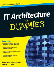 Title: IT Architecture For Dummies, Author: Kalani Kirk Hausman