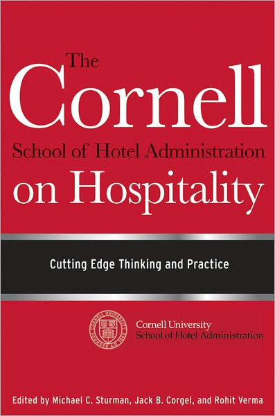 The Cornell School Of Hotel Administration On Hospitality: Cutting Edge ...