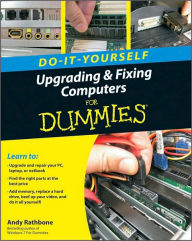 Title: Upgrading and Fixing Computers Do-it-Yourself For Dummies, Author: Andy Rathbone