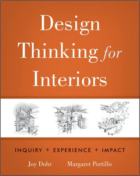 Design Thinking for Interiors: Inquiry, Experience, Impact / Edition 1