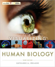 Title: Visualizing Human Biology / Edition 3, Author: Kathleen A. Ireland