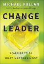 Change Leader: Learning to Do What Matters Most