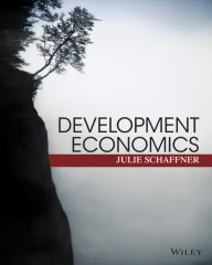 Title: Development Economics: Theory, Empirical Research, and Policy Analysis / Edition 1, Author: Julie Schaffner