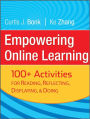 Empowering Online Learning: 100+ Activities for Reading, Reflecting, Displaying, and Doing