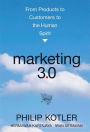 Marketing 3.0: From Products to Customers to the Human Spirit
