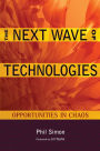 The Next Wave of Technologies: Opportunities in Chaos