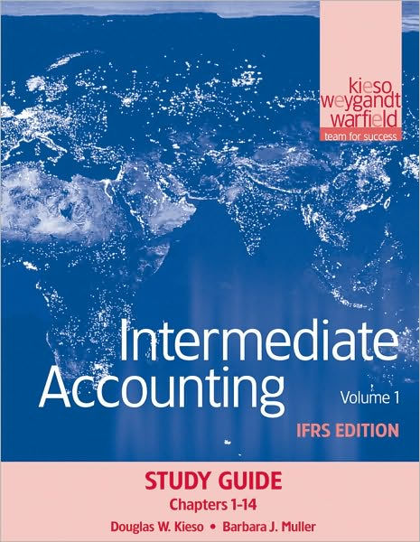 Intermediate Accounting, Study Guide, Volume 1: IFRS Edition / Edition ...