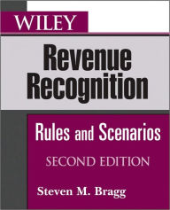 Wiley Revenue Recognition: Rules and Scenarios / Edition 2