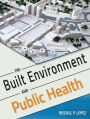 The Built Environment and Public Health / Edition 2