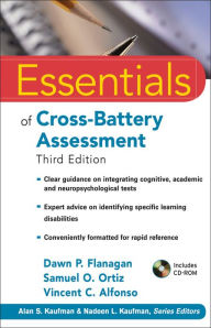 Title: Essentials of Cross-Battery Assessment / Edition 3, Author: Dawn P. Flanagan