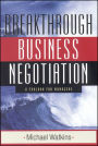 Breakthrough Business Negotiation: A Toolbox for Managers / Edition 1