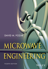 Title: Microwave Engineering / Edition 4, Author: David M. Pozar