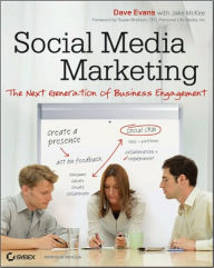Social Media Marketing: The Next Generation of Business Engagement / Edition 1