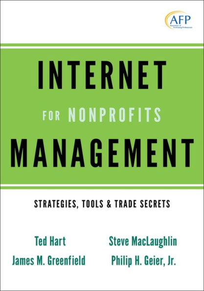 Internet Management for Nonprofits: Strategies, Tools and Trade Secrets