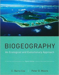 Biogeography: An Ecological and Evolutionary Approach / Edition 8