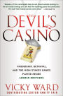 The Devil's Casino: Friendship, Betrayal, and the High Stakes Games Played Inside Lehman Brothers