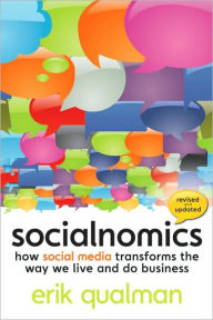 Socialnomics: How Social Media Transforms the Way We Live and Do Business