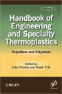 Handbook of Engineering and Specialty Thermoplastics, Volume 3: Polyethers and Polyesters