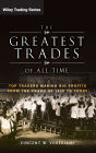 The Greatest Trades of All Time: Top Traders Making Big Profits from the Crash of 1929 to Today