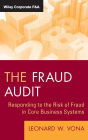 The Fraud Audit: Responding to the Risk of Fraud in Core Business Systems / Edition 1