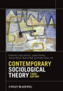 Contemporary Sociological Theory / Edition 3