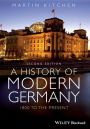 A History of Modern Germany: 1800 to the Present / Edition 2