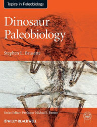 Title: Dinosaur Paleobiology / Edition 1, Author: Stephen L. Brusatte