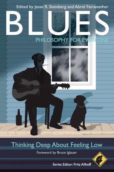 Blues - Philosophy for Everyone: Thinking Deep About Feeling Low