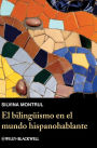 El bilingüismo en el mundo hispanohablante / Edition 1