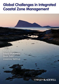 Title: Global Challenges in Integrated Coastal Zone Management / Edition 1, Author: Einar Dahl