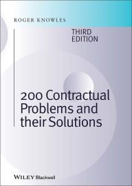 Title: 200 Contractual Problems and their Solutions / Edition 3, Author: J. Roger Knowles
