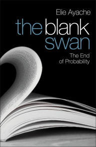 Title: The Blank Swan: The End of Probability, Author: Elie Ayache