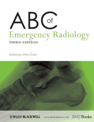 Title: ABC of Emergency Radiology / Edition 3, Author: Otto Chan