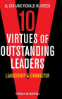 10 Virtues of Outstanding Leaders: Leadership and Character