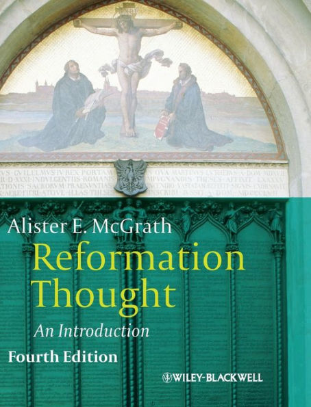 Reformation Thought: An Introduction / Edition 4