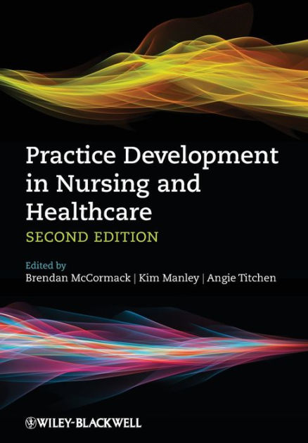 Practice Development In Nursing And Healthcare / Edition 2 By Brendan ...