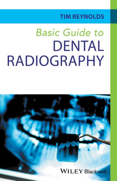 Basic Guide to Dental Radiography / Edition 1