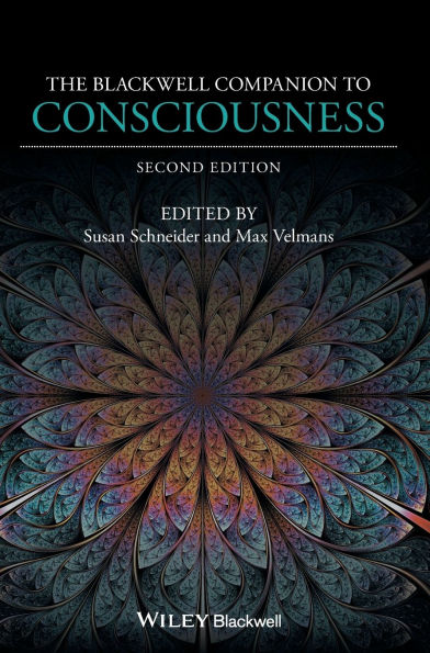 The Blackwell Companion to Consciousness