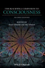The Blackwell Companion to Consciousness