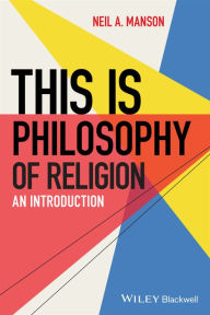 Title: This is Philosophy of Religion: An Introduction, Author: Neil A. Manson
