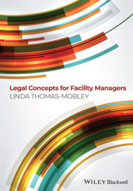 Title: Legal Concepts for Facility Managers / Edition 1, Author: Linda Thomas-Mobley