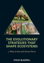 The Evolutionary Strategies that Shape Ecosystems / Edition 1