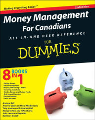 Title: Money Management For Canadians All-in-One Desk Reference For Dummies, Author: Heather Ball