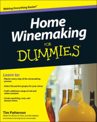 Home Winemaking For Dummies