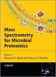 Title: Mass Spectrometry for Microbial Proteomics / Edition 1, Author: Haroun N. Shah